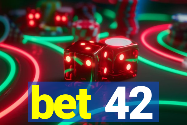 bet 42